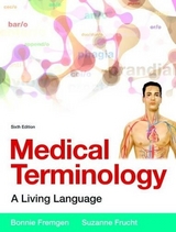 Medical Terminology - Fremgen, Bonnie F.; Frucht, Suzanne S.