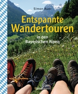 Entspannte Wandertouren in den Bayerischen Alpen - Auer, Simon