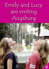 Emily and Lucy are visiting Augsburg - 
