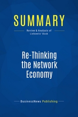 Summary: Re-Thinking the Network Economy -  BusinessNews Publishing