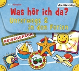 Was hör ich da? Unterwegs und in den Ferien - Otto Senn, Rainer Bielfeldt, Jens-Uwe Bartholomäus