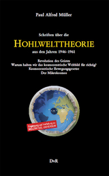 Schriften über die Hohlwelttheorie - Paul Alfred Müller, Freder van Holk