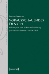 Vorausschauendes Denken - Bruno Gransche