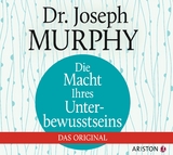 Die Macht Ihres Unterbewusstseins - Murphy, Joseph