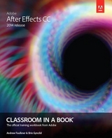 Adobe After Effects CC Classroom in a Book (2014 release) - Faulkner, Andrew; Gyncild, Brie