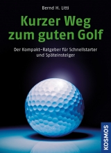 Kurzer Weg zum guten Golf - Bernd Litti