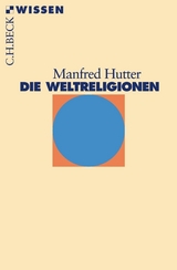 Die Weltreligionen - Manfred Hutter