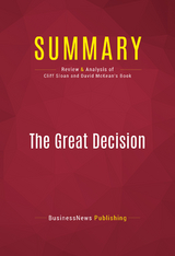 Summary: The Great Decision -  BusinessNews Publishing