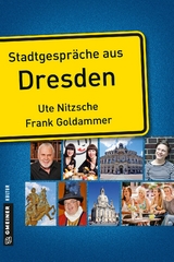 Stadtgespräche aus Dresden - Ute Nitzsche, Frank Goldammer