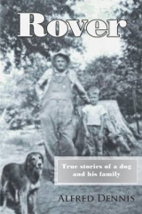 Rover: True Stories of a Dog and His Family - Dennis, Alfred