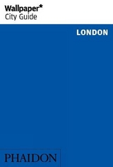 Wallpaper* City Guide London 2015 - Wallpaper*; Moloney, Rachael