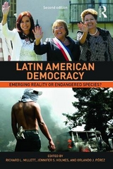 Latin American Democracy - Millett, Richard L.; Holmes, Jennifer S.; Pérez, Orlando J.