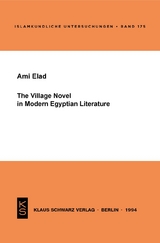 The Village Novel in Modern Egyptian Literature - Ami Elad