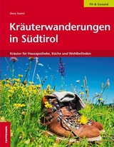 Kräuterwanderungen in Südtirol - Dora Somvi