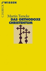 Das orthodoxe Christentum - Martin Tamcke
