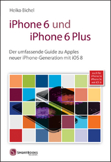 iPhone 6 und iPhone 6 Plus - Heiko Bichel