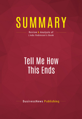 Summary: Tell Me How This Ends -  BusinessNews Publishing