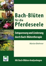 Bach-Blüten für die Pferdeseele - Marion Brehmer