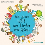 Die ganze Welt der Lieder und Reime - Gerlinde Wiencirz