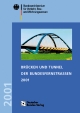 Brücken und Tunnel der Bundesfernstrassen 2001: Dokumentation