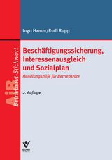 Beschäftigungssicherung, Interessenausgleich und Sozialplan - Rudi Rupp, Ingo Hamm