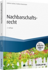 Nachbarschaftsrecht - inkl. Arbeitshilfen online - Kathrin Gerber, Andrea Nasemann