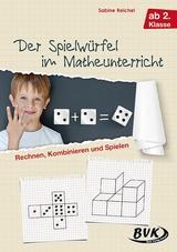 Der Spielwürfel im Matheunterricht - Sabine Reichel