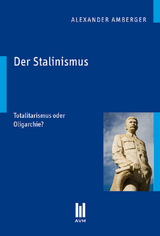 Der Stalinismus - Amberger, Alexander