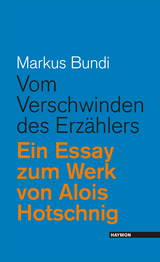 Vom Verschwinden des Erzählers - Markus Bundi