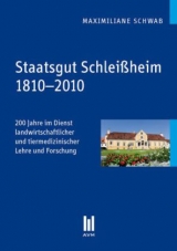 Staatsgut Schleißheim 1810-2010 - Schwab, Maximiliane