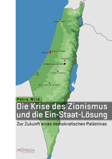 Die Krise des Zionismus und die Ein-Staat-Lösung - Petra Wild