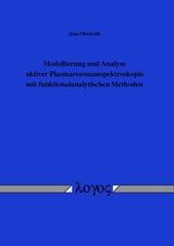 Modellierung und Analyse aktiver Plasmaresonanzspektroskopie mit funktionalanalytischen Methoden - Jens Oberrath