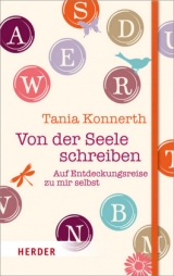 Von der Seele schreiben - Tania Konnerth