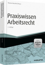 Praxiswissen Arbeitsrecht - inkl. Arbeitshilfen online - Thomas Muschiol