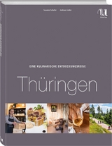 Eine kulinarische Entdeckungsreise Thüringen - Susanne Schaller