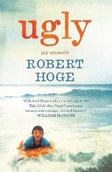Ugly: My Memoir - Hoge, Robert
