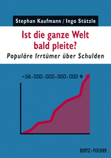 Ist die ganze Welt bald pleite? - Stephan Kaufmann, Ingo Stützle