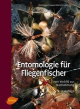 Entomologie für Fliegenfischer - Walter Reisinger, Ernst Bauernfeind, Erhard Loidl