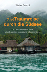 (Alb-)Traumreise durch die Südsee - Walter Rauhut