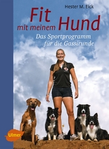 Fit mit meinem Hund - Hester M. Eick