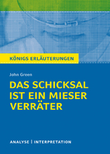 Königs Erläuterungen: Das Schicksal ist ein mieser Verräter von John Green - John Green