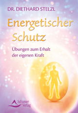 Energetischer Schutz - Diethard Stelzl