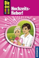 Die drei !!!, Bd.53, Hochzeitsfieber! - Henriette Wich