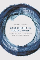 Assessment in Social Work - Milner, Judith; Myers, Steve; O'Byrne, Patrick