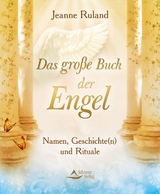 Das große Buch der Engel - Jeanne Ruland