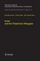 Israel and the Palestinian Refugees (Beiträge zum ausländischen öffentlichen Recht und Völkerrecht, Band 189)