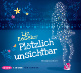 Plötzlich unsichtbar - Liz Kessler