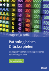 Pathologisches Glücksspielen - Volker Premper, Bernd Sobottka