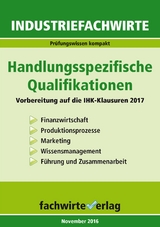 Industriefachwirte: Handlungsspezifische Qualifikationen - Fresow, Reinhard