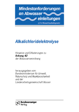 Mindestanforderungen an das Einleiten von Abwasser in Gewässer Anhang 42 "Alkalichloridelektrolyse"